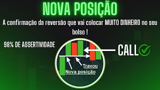 Nova posição  Aprenda a operar a confirmação da reversão !