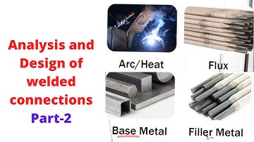 Analysis and Design of welded connections- Part 2 | Design of Steel Structures