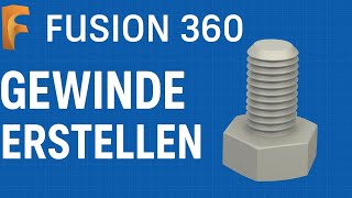 Fusion 360 Tutorial Deutsch 3D Druck Gewinde Konstruieren Für Anfänger 2025