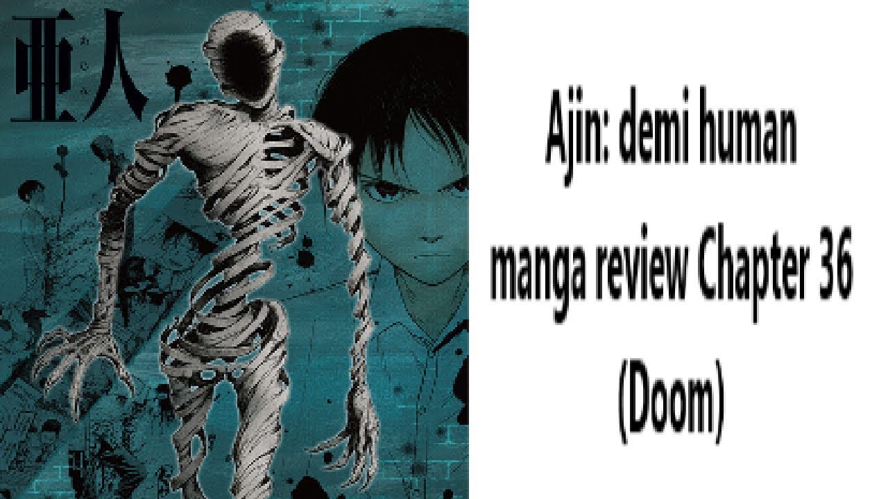Ajin: demi human manga review Chapter 36 (Doom)