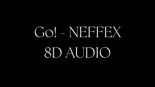 Go! - NEFFEX - 8D AUDIO @youtube8dlibrary
