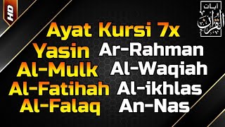 Ayat Kursi 7x,Surah Yasin,Ar Rahman,Al Waqiah,Al Mulk,Al Fatihah,Al Ikhlas,Al Falaq,An Nas