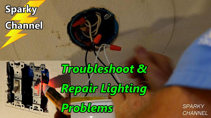 How to Troubleshoot and Repair Lighting Problems