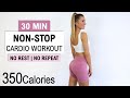 30 MIN NON-STOP CARDIO WORKOUT | No Rest | 60 Fun + No Repeat Exercises | Burn 350 Calories