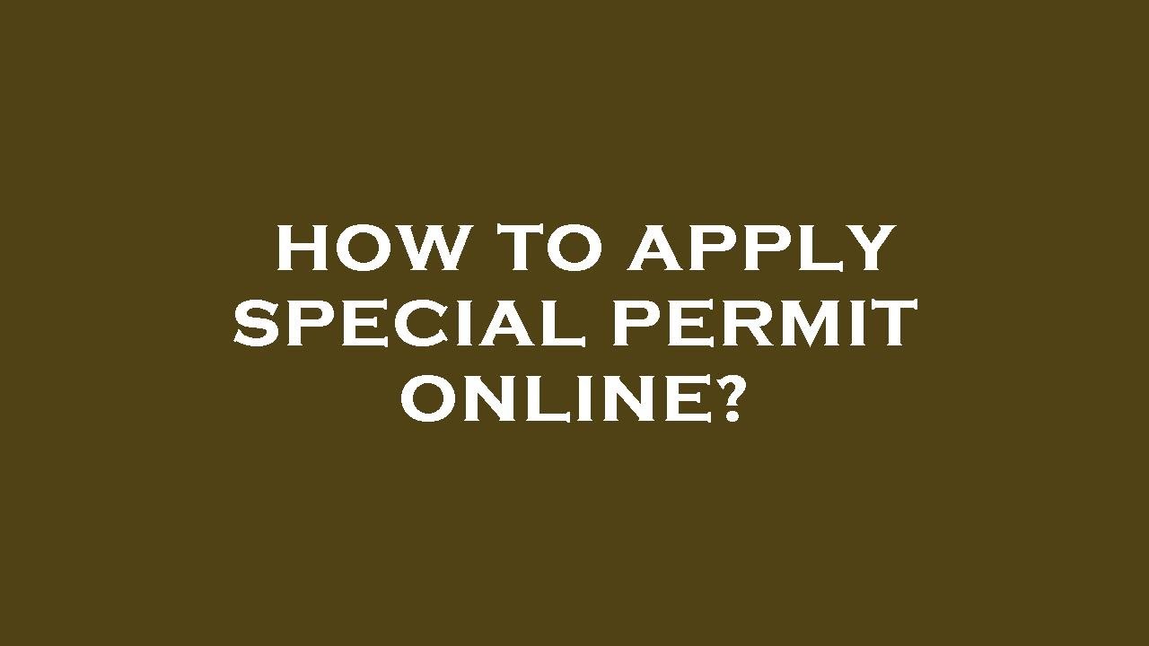 How to apply special permit online?