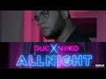 DucxNiiko - All Night (Prod by Niiko)