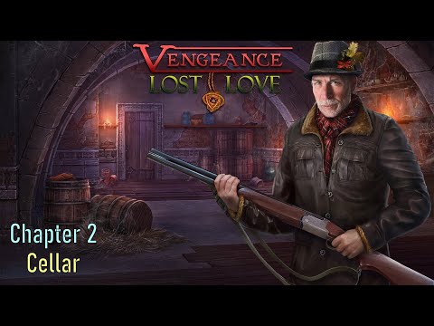 Let's Play - Vengeance - Lost Love - Chapter 2 - Cellar