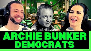IS THIS FROM 2024? OR THE 1970'S?! 🤔 First Time Reaction To Archie Bunker on Democrats!