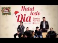 Sorriso Maroto - Natal todo dia - (Natal em Família)