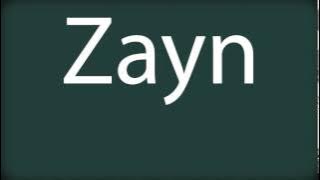 How to pronounce Zayn