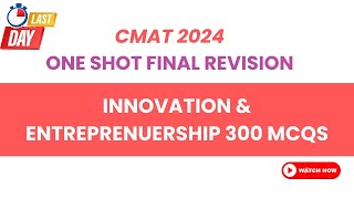 CMAT 2024: Innovation & Entrepreneurship  One Shot Revision | 300 Questions