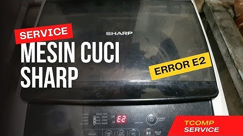 Service Mesin Cuci Top Load Sharp Error E2