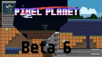 Pixel Planet | Beta 6 Showcase