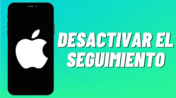 ¿Cómo desactivar seguimiento en iPhone?