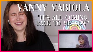 Vanny Vabiola 'It's All Coming Back To Me Now' | Reaction Video