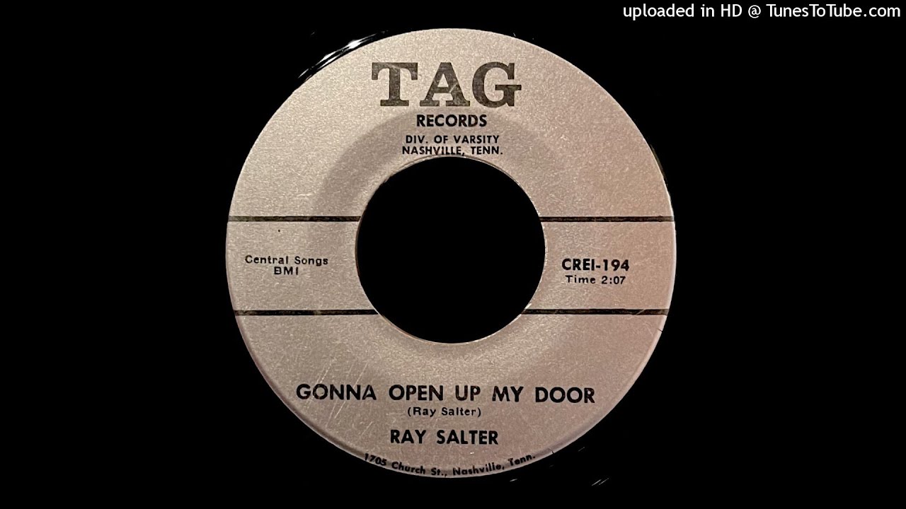 Watch Ray Salter - Gonna Open Up My Door - TAG 45 (TN) on YouTube Watch Ray Salter - Gonna Open Up My Door - TAG 45 (TN) on YouTube