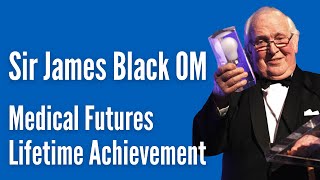 Inventor of Beta Blockers - Nobel Laureate Sir James Black Medical Futures Lifetime Innovation Award