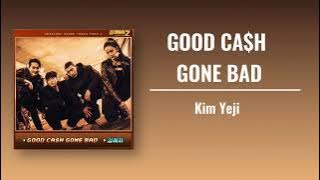 김예지(Kim Yeji) - GOOD CA$H GONE BAD (플레이어2: 꾼들의 전쟁 OST) The Player 2: Master of Swindlers OST Part 3