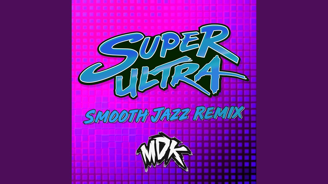 Super Ultra MDK. МДК музыка.