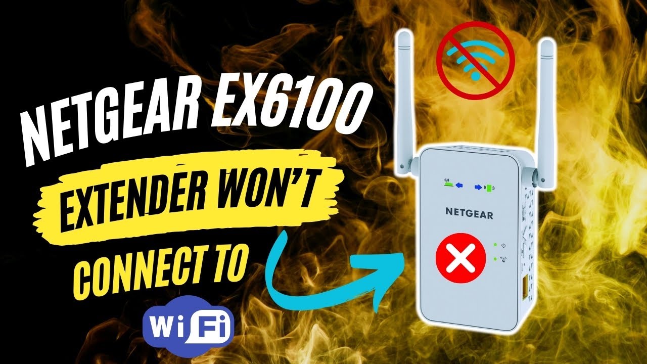 Netgear EX6100 Extender wont connect to WiFi - YouTube