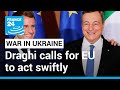 Italy's Prime Minister Draghi calls for EU to act swiftly • FRANCE 24 English
