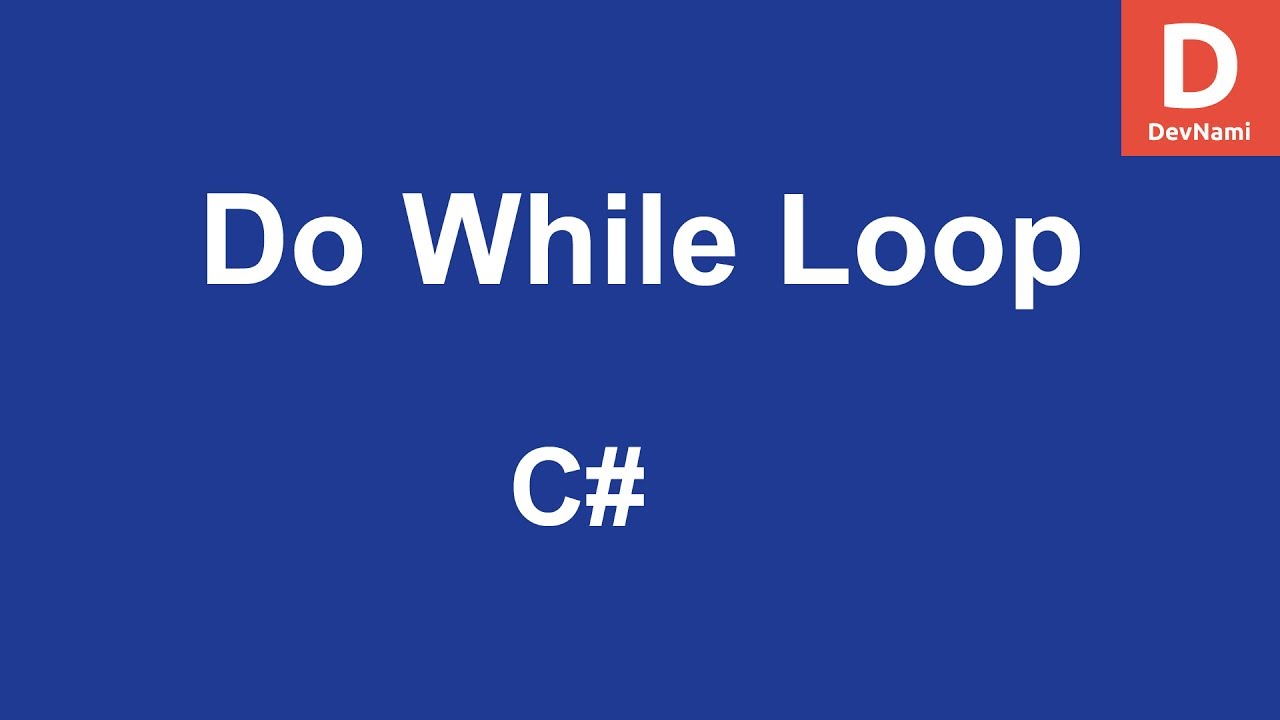C# Do While Loop - YouTube