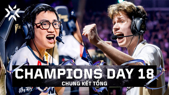 VALORANT Champions Seoul - Chung kết Tổng