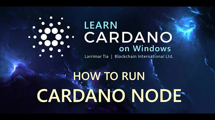 Cardano Tutorial [22-001] - Running a Cardano Node on Windows