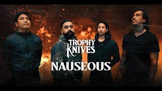 Trophy Knives - Nauseous (Official Music Video)