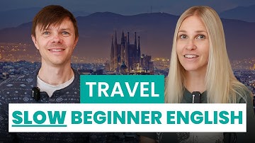 Slow Beginner English Conversation - Planning a Trip - Travel English