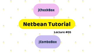 Java netbean tutorials for beginners #5 jCheckBox,jComBox