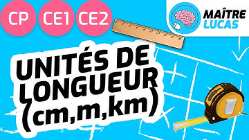 Unités de longueur (cm, m, km) - Grandeurs et mesures - Maths CP - CE1 - CE2 - Cycle 2