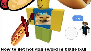 HOW TO GET THE NEW HOTDOG SWORD IN BLADE BALL, CODE: HOTDOG10K #rob, how to get cutlass blade ball