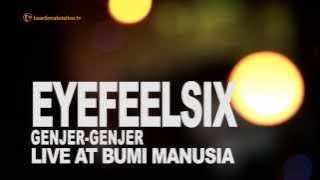 EYEFEELSIX - Genjer Genjer ( Live at BUMI MANUSIA )