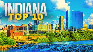 Top 10 Best Places to Visit in Indiana 2024