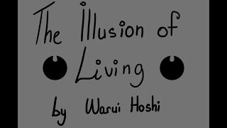 [Animatic] The Illusion Of Living- Who Are You Really? (HAPPY B-DAY, WARUI)[FishyMom]