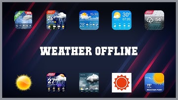 Popular 10 Weather Offline Android Apps