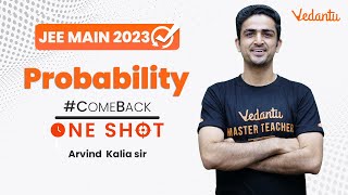 Probability Class 12 | One shot | Comeback series | JEE 2023 | Arvind Sir | Vedantu JEE