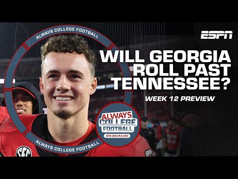 Will no. 1 georgia roll past tennessee? | always college football