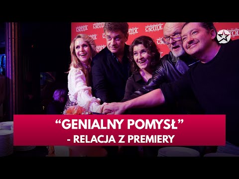 „Genialny pomysł” podbił Teatr Capitol - relacja z premiery