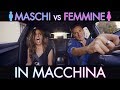 MASCHI VS FEMMINE IN MACCHINA 🚦 - Parodia - iPantellas