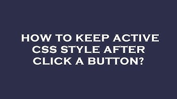 How to keep active css style after click a button?