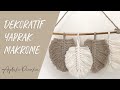 DEKORATİF MAKROME YAPRAK DUVAR SÜSÜ YAPIMI | DIY Macrame Leaf