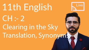 1st year English Ch: 2 Clearing in the Sky Live Session Series - 11th Class English Chapter 2 Live