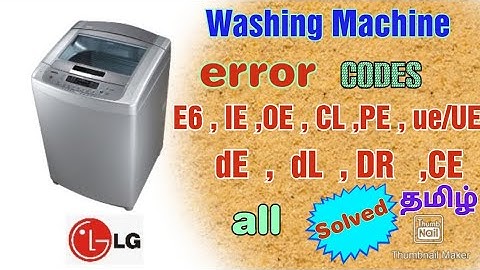 Washing machine Error Codes //E6 ,CL,PE, IE ,DL  //  Easy Solving Tips // Tamil tech 360