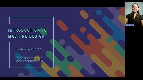 Design Process, CAE Tools, and Engineering Ethics | Machine Design - Lecture 1