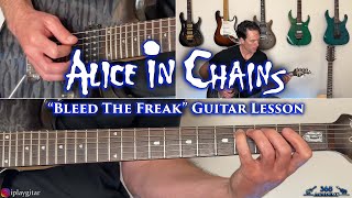 Alice In Chains - Bleed The Freak Guitar Lesson