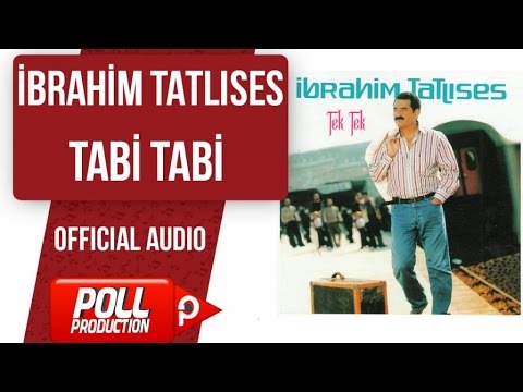 İbrahim Tatlıses - Tabi Tabi - ( Official Audio )