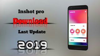 How to Download || Inshot pro, mod apk || Latest update of inshot || 2019 || Without watermark screenshot 3