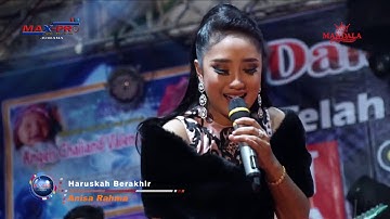 HARUSKAH BERAKHIR   ANISA RAHMA NEW MANDALA LIVE JUWANA